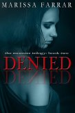 Denied (The Monster Trilogy, #2) (eBook, ePUB)