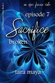 Sacrifice - Broken (Book 3-Episode 7) (eBook, ePUB)