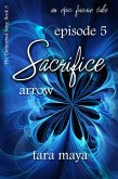 Sacrifice - Arrow (Book 3-Episode 5) (eBook, ePUB)