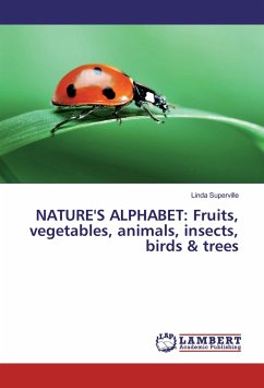 NATURE'S ALPHABET: Fruits, vegetables, animals, insects, birds & trees - Superville, Linda