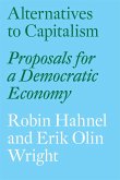 Alternatives to Capitalism: Proposals for a Democratic Economy