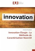 Innovation Élargie : La Méthode de Caractérisation Noov'LR Innovation Élargie : La Méthode de Caractérisation Noov'LR
