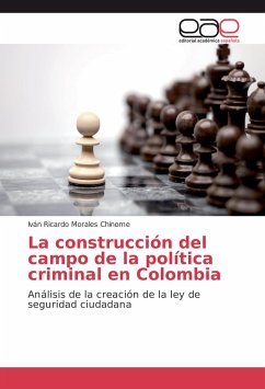 La construcción del campo de la política criminal en Colombia