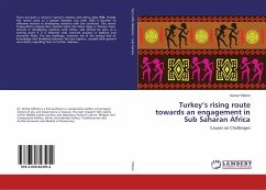 Turkey¿s rising route towards an engagement in Sub Saharan Africa