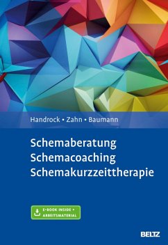 Schemaberatung, Schemacoaching, Schemakurzzeittherapie (eBook, PDF) - Handrock, Anke; Zahn, Claudia Anna; Baumann, Maike