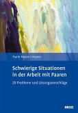 Schwierige Situationen in der Arbeit mit Paaren (eBook, PDF)