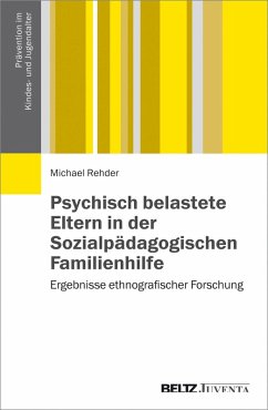 Psychisch belastete Eltern in der Sozialpädagogischen Familienhilfe (eBook, PDF) - Rehder, Michael