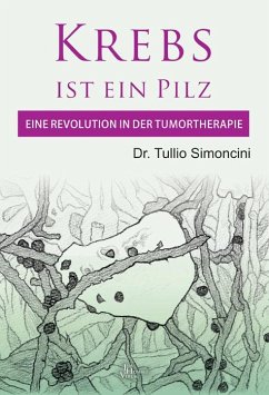 Krebs ist ein Pilz (eBook, ePUB) - Simoncini, Tulio