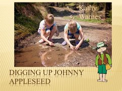 Digging Up Johnny Appleseed (Hello History!) (eBook, ePUB) - Warnes, Kathy