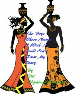 The Boys Whose Names I wish I could Erase From My Diary (eBook, ePUB) - Okpalugo-Omali, Jill
