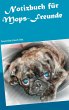 Notizbuch für Mops-Freunde - Bild 1