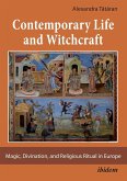 Contemporary Life and Witchcraft. Magic, Divination, and Religious Ritual in Europe