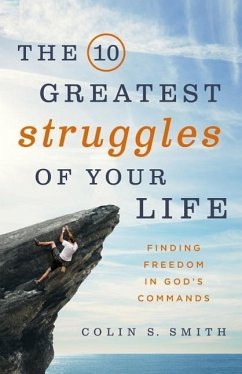 The 10 Greatest Struggles of Your Life - Smith, Colin S