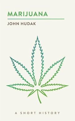 Marijuana: A Short History - Hudak, John