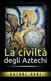 La civiltà degli Aztechi (eBook, ePUB)