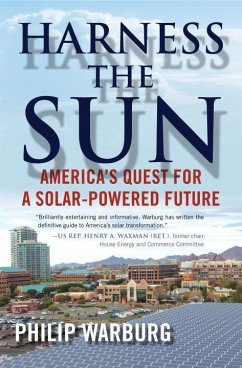 Harness the Sun: America's Quest for a Solar-Powered Future - Warburg, Philip