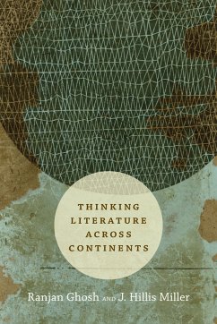 Thinking Literature across Continents - Ghosh, Ranjan
