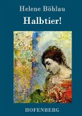 Halbtier!
