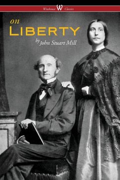 On Liberty (Wisehouse Classics - The Authoritative Harvard Edition 1909) - Mill, John Stuart