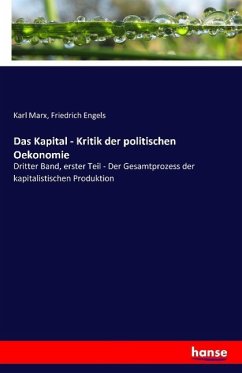 Das Kapital - Kritik der politischen Oekonomie - Marx, Karl;Engels, Friedrich