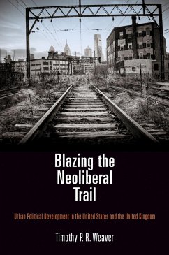 Blazing the Neoliberal Trail - Weaver, Timothy P R