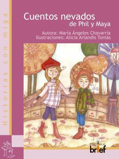 Cuentos nevados de Phil y Maya - Chavarría Aznar, María Ángeles