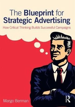 The Blueprint for Strategic Advertising - Berman, Margo