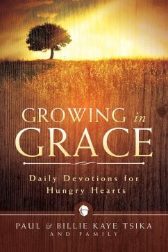 Growing in Grace: Daily Devotions for Hungry Hearts - Tsika, Paul; Tsika, Billie Kaye