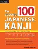 The Second 100 Japanese Kanji: (Jlpt Level N5) the Quick and Easy Way to Learn the Basic Japanese Kanji