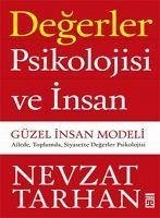 Degerler Psikolojisi ve Insan - Tarhan, Nevzat