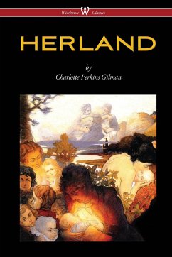 HERLAND (Wisehouse Classics - Original Edition 1909-1916) - Gilman, Charlotte Perkins