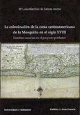 Colonización de la costa centroamericana de la Mosquitia en el siglo XVIII : familias canarias en el proyecto poblador