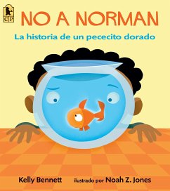 No a Norman: La Historia de Un Pececito Dorado - Bennett, Kelly