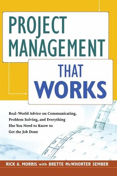 Project Management That Works - Morris, Rick A.; Sember, Brette Mcwhorter