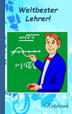 Weltbester Lehrer! Weltbester Lehrer!
