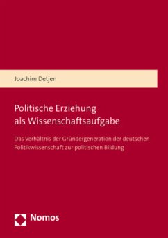 Politische Erziehung als Wissenschaftsaufgabe - Detjen, Joachim