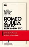 Die höchst beklagenswerte und gänzlich unbekannte Ehetragödie von Romeo & Julia
