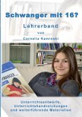 Schwanger mit 16? - Lehrerband (eBook, ePUB) Schwanger mit 16? - Lehrerband (eBook, ePUB)