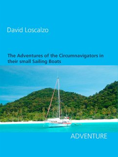 The Adventures of the Circumnavigators in their small Sailing Boats (eBook, ePUB)