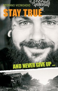 Stay true and never give up ... (eBook, ePUB) - Vicinoadio, Stefano