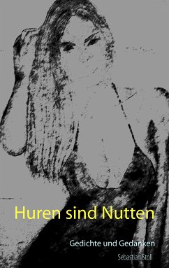 Huren sind Nutten (eBook, ePUB) - Stoll, Sebastian
