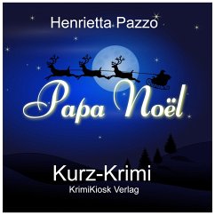 Papa Noël - Kurz-Krimi (MP3-Download) - Pazzo, Henrietta