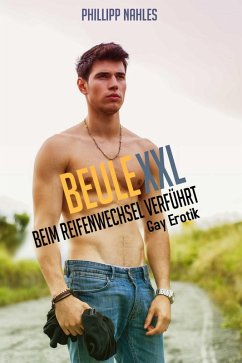 Cover Beule XXL - Beim Reifenwechsel verführt: Gay Erotik (eBook, ePUB)