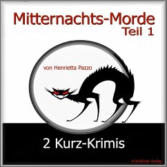 Mitternachts-Morde - 2 Kurz-Krimis - Teil 1 (MP3-Download) - Pazzo, Henrietta