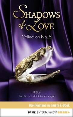 Collection No. 5 - Shadows of Love (eBook, ePUB) - Blue, Jil; Scandi, Tina; Rabengut, Natalie