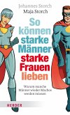 So können starke Männer starke Frauen lieben (eBook, ePUB)