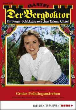 Gretas Frühlingsmärchen / Der Bergdoktor Bd.1808 (eBook, ePUB) - Kufsteiner, Andreas