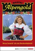 Wozu brauch' ich ein Hochzeitskleid? / Alpengold Bd.214 (eBook, ePUB)