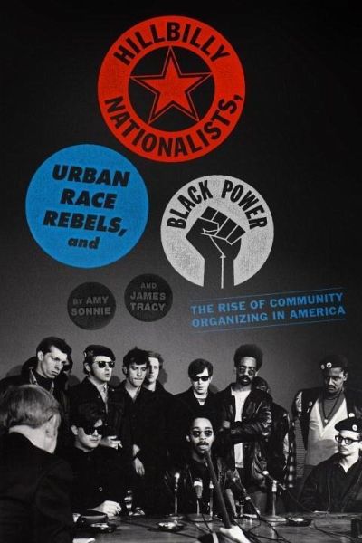 Hillbilly Nationalists, Urban Race Rebels, and Black Power (eBook, ePUB)
