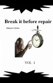 Break it before repair (eBook, ePUB)